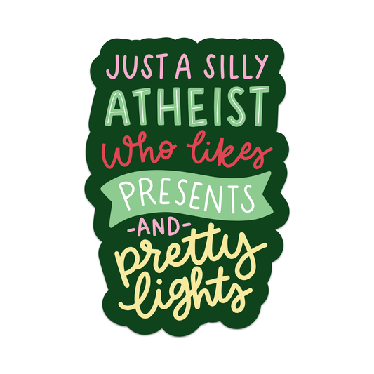 NEW // Just a Silly Atheist Who Likes Presents Vinyl Sticker