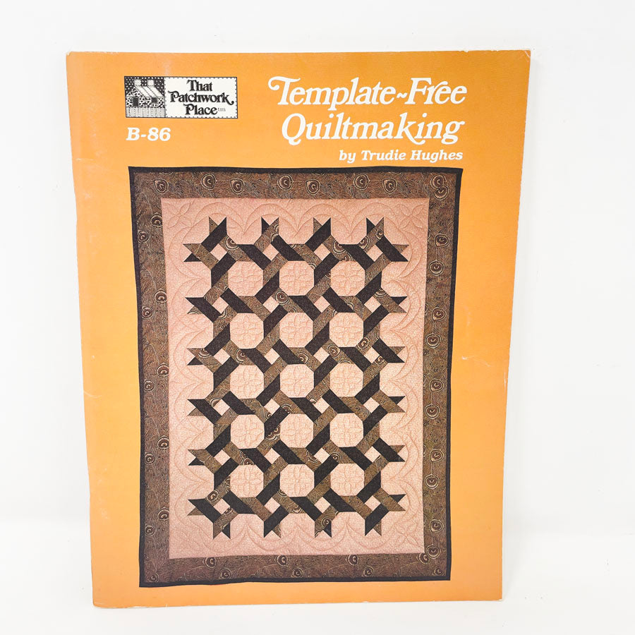 "Template-Free Quiltmaking" by Trudie Hughes