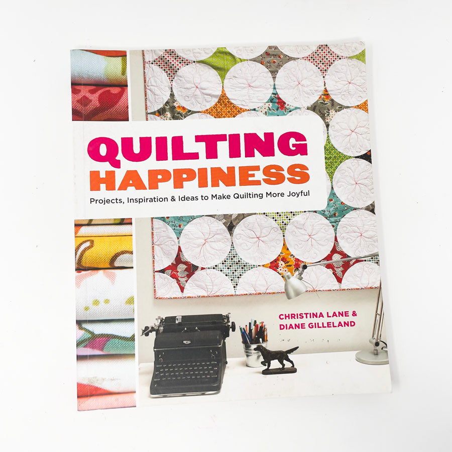 Quilting Happiness Book by Lane & Gilleland