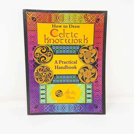 Celtic Knotwork - A Practical Handbook Pattern Book