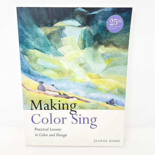 "Making Color Sing" Book by Jeanne Dobie