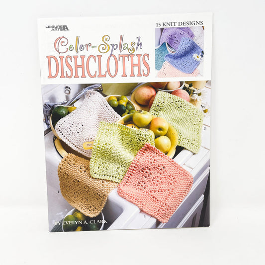 Leisure Arts Knit Designs Color-Splash Dishcloths Pattern Booklet