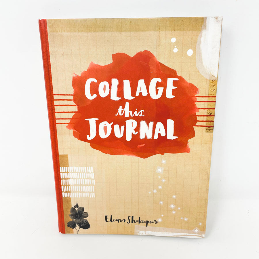 "Collage This Journal" by Eleanor Shakespeare