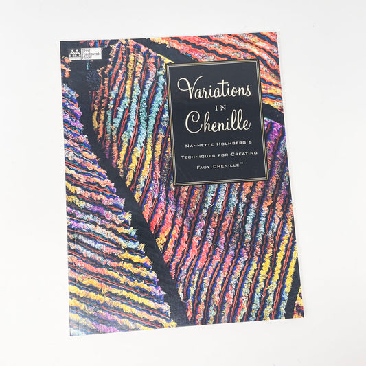 "Variations in Chenille" by Nannette Holmberg