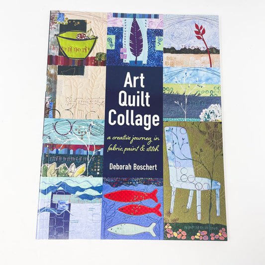 "Art Quilt Collage" by Deborah Boschert