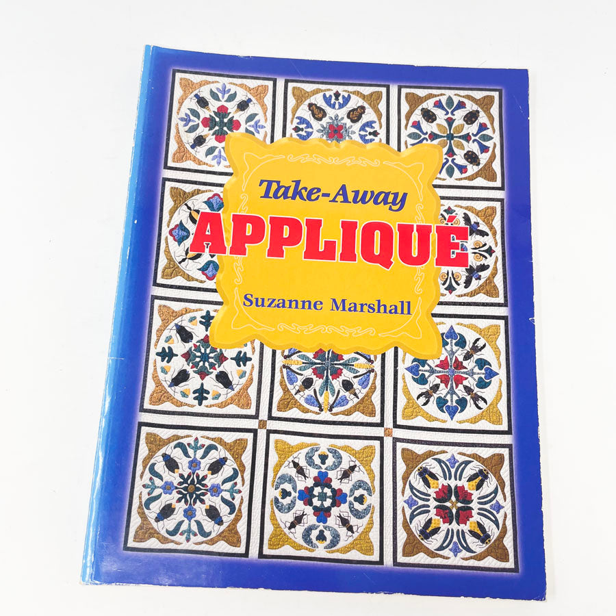 "Take-Away Appliqué" Book by Suzanne Marshall